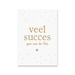 Wenskaart 'Veel succes, you can do this' met goudfolie